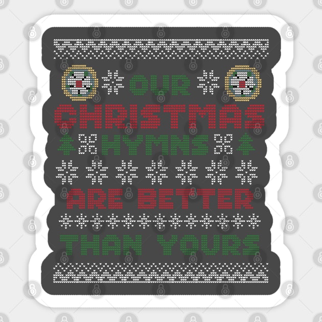 Lutheran Christmas Hymns are Better Sticker by Lemon Creek Press